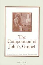 The Composition of John's Gospel: Selected Studies from <i>Novum Testamentum</i>