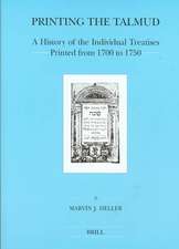 Printing the Talmud: A History of the Individual Treatises Printed from 1700 to 1750