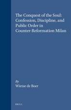 The Conquest of the Soul: Confession, Discipline, and Public Order in Counter-Reformation Milan