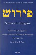 Studies in Exegesis: Christian Critiques of Jewish Law and Rabbinic Responses 70-300 CE