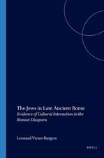 The Jews in Late Ancient Rome: Evidence of Cultural Interaction in the Roman Diaspora