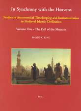 In Synchrony with the Heavens, Volume 1 Call of the Muezzin: (Studies I-IX)