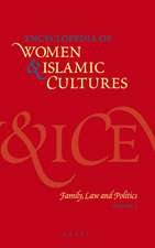 Encyclopedia of Women & Islamic Cultures, Volume 2: Family, Law and Politics