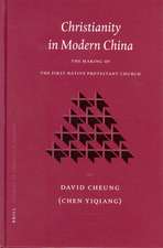 Christianity in Modern China: The Making of the First Native Protestant Church