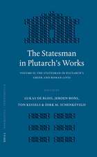 The Statesman in Plutarch's Works, Volume II: The Statesman in Plutarch's Greek and Roman <i>Lives</i>