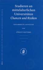 Studieren an mittelalterlichen Universitäten: Chancen und Risiken. Gesammelte Aufsätze