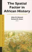 The Spatial Factor in African History: The Relationship of the Social, Material, and Perceptual