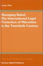 Managing Babel: The International Legal Protection of Minorities in the Twentieth Century