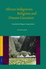 African Indigenous Religions and Disease Causation: From Spiritual Beings to Living Humans