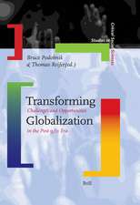 Transforming Globalization: Challenges and Opportunities in the Post 9/11 Era