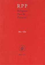 Religion Past and Present, Volume 2 (Bia-Chr)