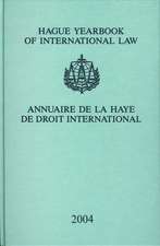 Hague Yearbook of International Law / Annuaire de La Haye de Droit International, Vol. 17 (2004)