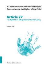 A Commentary on the United Nations Convention on the Rights of the Child, Article 27: The Right to an Adequate Standard of Living