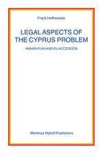 Legal Aspects of the Cyprus Problem: Annan Plan and EU Accession