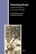 Theorizing Rituals, Volume 2: Annotated Bibliography of Ritual Theory, 1966-2005