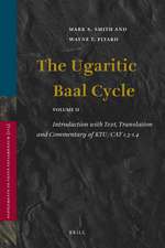 The Ugaritic Baal Cycle: Volume II. Introduction with Text, Translation and Commentary of KTU/CAT 1.3-1.4