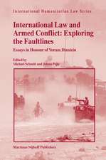 International Law and Armed Conflict: Exploring the Faultlines: Essays in Honour of Yoram Dinstein