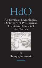 A Historical-Etymological Dictionary of Pre-Russian Habitation Names of the Crimea