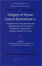 Gregory of Nyssa: Contra Eunomium II: An English Version with Supporting Studies - Proceedings of the 10th International Colloquium on Gregory of Nyssa (Olomouc, September 15-18, 2004)