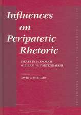 Influences on Peripatetic Rhetoric: Essays in Honor of William W. Fortenbaugh