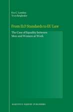 From ILO Standards to EU Law: The Case of Equality between Men and Women at Work