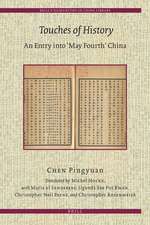 Touches of History: An Entry into 'May Fourth' China