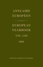 European Yearbook / Annuaire Européen, Volume 53 (2005)