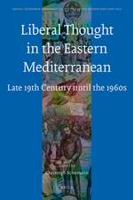 Liberal Thought in the Eastern Mediterranean: Late 19th Century until the 1960s