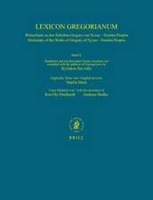 Lexicon Gregorianum, Volume 10 Band X - Nomina propria: Wörterbuch zu den Schriften Gregors von Nyssa – Nomina Propria / Dictionary of the Works of Gregory of Nyssa – Nomina Propria