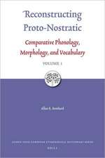 Reconstructing Proto-Nostratic (2 vols): Comparative Phonology, Morphology, and Vocabulary