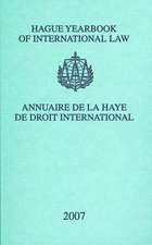 Hague Yearbook of International Law / Annuaire de La Haye de Droit International, Vol. 20 (2007)