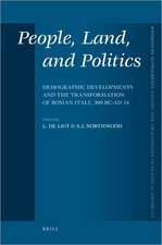 People, Land, and Politics: Demographic Developments and the Transformation of Roman Italy, 300 BC-AD 14