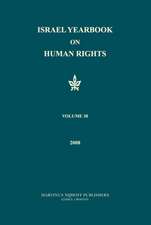 Israel Yearbook on Human Rights, Volume 38 (2008)