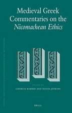 Medieval Greek Commentaries on the <i>Nicomachean Ethics</i>