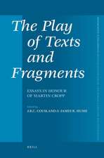 The Play of Texts and Fragments: Essays in Honour of Martin Cropp