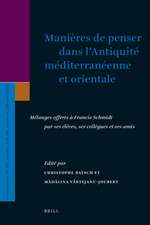 Manières de penser dans l’Antiquité méditerranéenne et orientale: Mélanges offerts à Francis Schmidt par ses élèves, ses collègues et ses amis