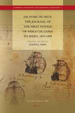 <i>Em nome de Deus</i>: The Journal of the First Voyage of Vasco da Gama to India, 1497-1499