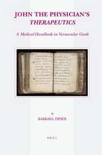 John the Physician's <i>Therapeutics</i>: A Medical Handbook in Vernacular Greek