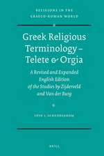 Greek Religious Terminology – Telete & Orgia: A Revised and Expanded English Edition of the Studies by Zijderveld and Van der Burg