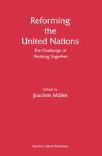 Reforming the United Nations: The Challenge of Working Together