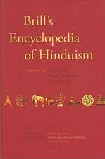 Brill's Encyclopedia of Hinduism. Volume Two: Sacred Texts, Ritual Traditions, Arts, Concepts