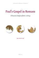 Paul's Gospel in Romans: A Discourse Analysis of Rom 1:16-8:39