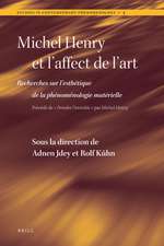 Michel Henry et l'affect de l'art: Recherches sur l'esthétique de la phénoménologie matérielle