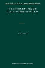 The Environment, Risk and Liability in International Law