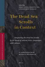 The Dead Sea Scrolls In Context (2 vols) : Integrating the Dead Sea Scrolls in the Study of Ancient Texts, Languages, and Cultures