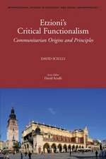 Etzioni’s Critical Functionalism: Communitarian Origins and Principles