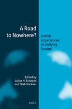 A Road to Nowhere?: Jewish Experiences in Unifying Europe