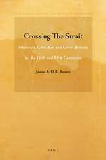 Crossing The Strait: Morocco, Gibraltar and Great Britain in the 18th and 19th Centuries