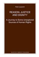 Reason, Justice and Dignity: A Journey to Some Unexplored Sources of Human Rights