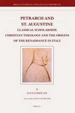 Petrarch and St. Augustine: Classical Scholarship, Christian Theology and the Origins of the Renaissance in Italy